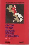 Gratien, Tit-Coq, Fridolin, Bousille et les autres