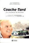Couche-tard ou L'audace de réussir Couche-tard ou L'audace de réussir