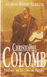 Christophe Colomb - Naufrage sur les côtes du Paradis