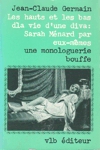 Les hauts et les bas d'la vie d'une diva : Sarah M�nard par eux-m�mes