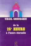 De la vingt cinquime heure  l'heure ternelle