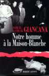 Notre homme  la Maison-Blanche