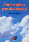 Faut-il se quitter pour vivre heureux ?