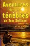 Aventures dans les tnbres de Tom Sullivan