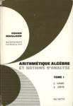 Arithmtique algbre et notions d'analyse - Tome I