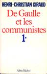 L'alliance - Juin 1941-Mai 1943 - De Gaulle et les communistes - Tome I