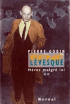 Héros malgré lui - 1960-1976 - René Lévesque - Tome II Héros malgré lui - 1960-1976 - René Lévesque - Tome II