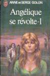 Anglique se rvolte - Tome I