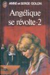 Anglique se rvolte - Tome II