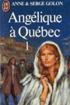 Ang�lique � Qu�bec - Tome I