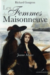 Jeanne Mance - Les Femmes de Maisonneuve - Tome I