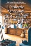 Le p'tit bonheur - L'picerie Sansoucy - Tome I