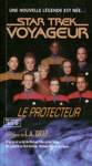 Le protecteur - Star Trek Voyageur - Tome I
