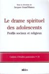 Le drame spirituel des adolescents