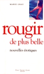 Rougir de plus belle - Nouvelles rotiques