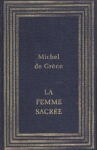 La femme sacrée La femme sacrée