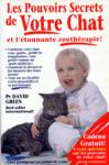 Les Pouvoirs Secrets de Votre Chat et l'tonnante zoothrapie