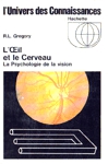 L'Oeil et le Cerveau - La Psychologie de la vision