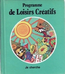 Je cherche - Programme de Loisirs Cratifs - Tome XIV