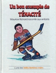 Maurice Richard racont aux enfants - Un bon exemple de tnacit