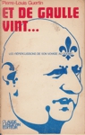 Et de Gaulle vint