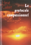 Le protocole compassionnel Le protocole compassionnel