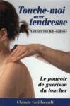 Touche-moi avec tendresse - Place aux touchers-caresses