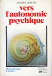 Vers l'autonomie psychique - De la naissance  la mort