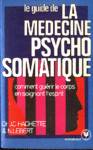 Le guide de la mdecine psychosomatique