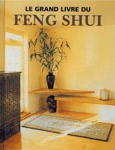 Le grand livre du Feng Shui