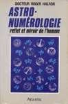 Astro-numrologie - Reflet et miroir de l'homme