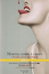 Mortel corps  corps - La communaut Sud - Tome III