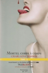 Mortel corps  corps - La communaut du Sud - Tome III