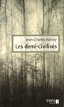 Les demi-civilisés Les demi-civilisés