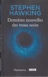 Dernires nouvelles des trous noirs