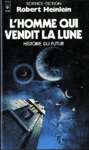 L'homme qui vendit la lune - Histoire du futur