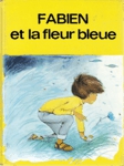 Fabien et la fleu bleue