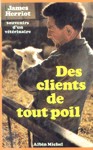 Des clients de tout poil - Souvenirs d'un vtrinaire