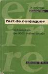 L'art de conjuguer - Le nouveau Bescherelle