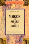 Maigrir un affaire de famille