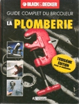 La plomberie - Guide complet du bricoleur