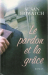 Le pardon et la grâce Le pardon et la grâce