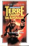 Le secret des psychlos - Terre champ de bataille - Tome II