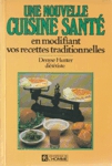 Une nouvelle cuisine sant en modifiant vos recettes traditionnelles