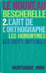 2. L'art de l'orthographe - Le nouveau Bescherelle