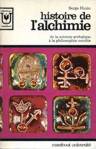 Histoire de l'alchimie - De la science archaque  la philosophie occulte