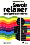 Savoir relaxer pour combattre le stress