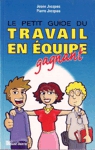 Le petit guide du travail en quipe gagnant