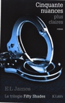 Cinquante nuances plus claires - La trilogie Fifty Shades Cinquante nuances plus claires - La trilogie Fifty Shades