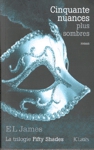 Cinquante nuances plus sombres - La trilogie Fifty Shades Cinquante nuances plus sombres - La trilogie Fifty Shades